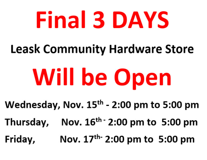 Leask Hardware Hours – Nov 15th, 16th, 17th, 2023